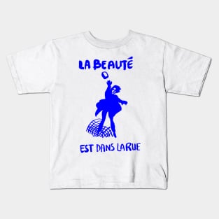 La beauté est dans la rue-(Beauty is in the street) Kids T-Shirt